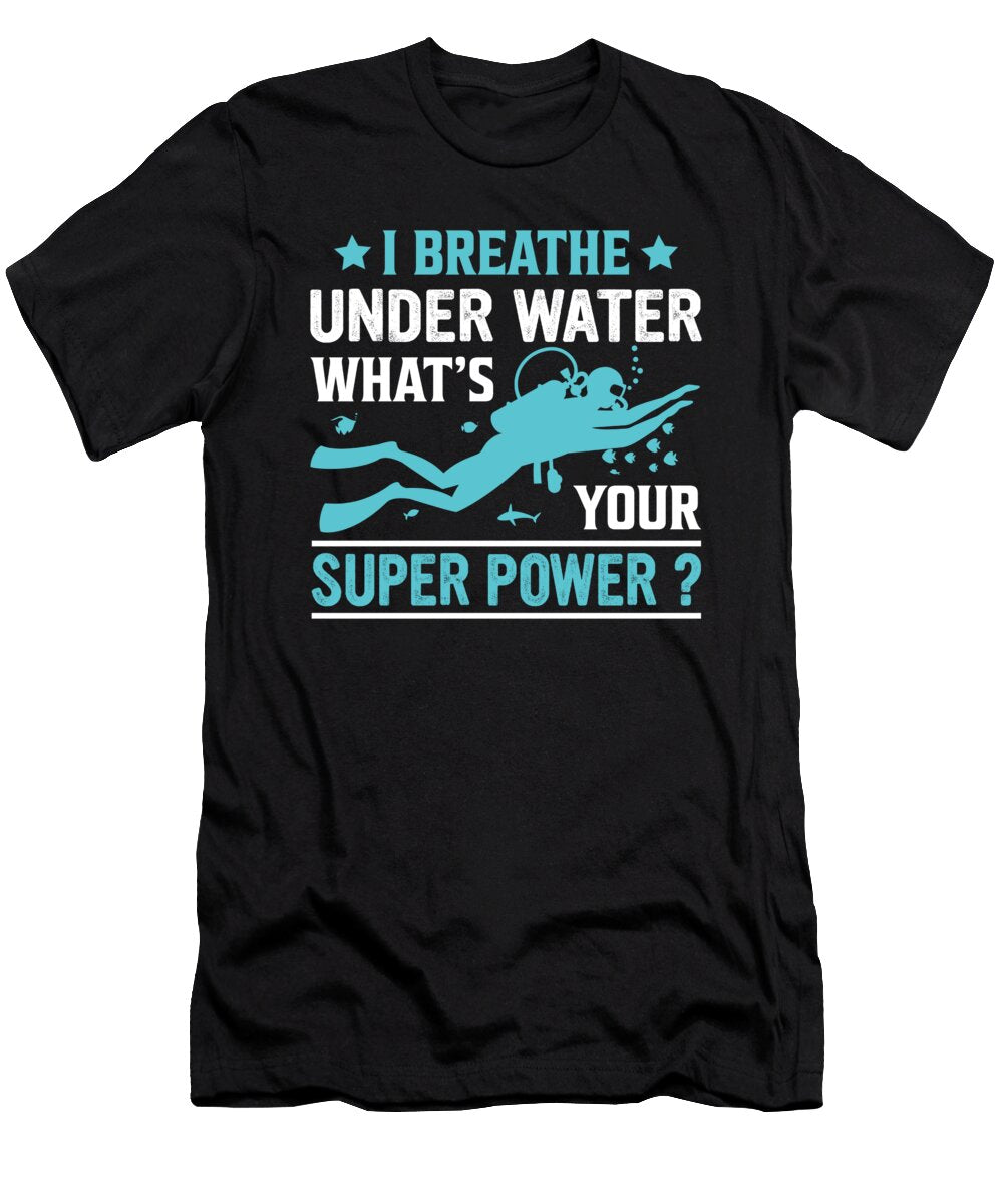 15 Scuba Diving Diver Funny Dive Slogan Organicfoodempire T-Shirt