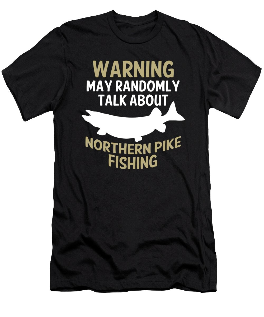 16 Funny Northern Pike Fishing Freshwater Fish Gift Muc Designs T-Shirt