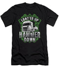17 Truck Driver Trucker Loader Up Hammer Down Gift Haselshirt T-Shirt