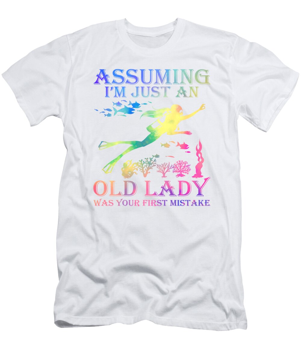 2 Assuming Im Just an Old Lady Was Your First Mistake Do Tran Quang T-Shirt