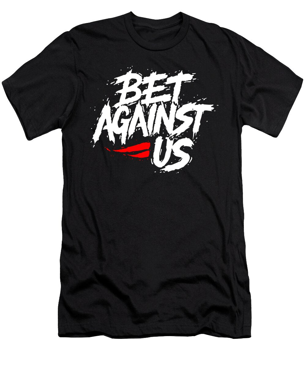 2 Bet Against US Jelita Monifa T-Shirt