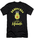 2 Bravocado on Becoming a Midwife Birth Assistant Toms Store T-Shirt