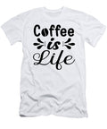 2 Coffee Is Life Th T-Shirt