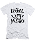 2 Coffee Is My Best Friend Th T-Shirt