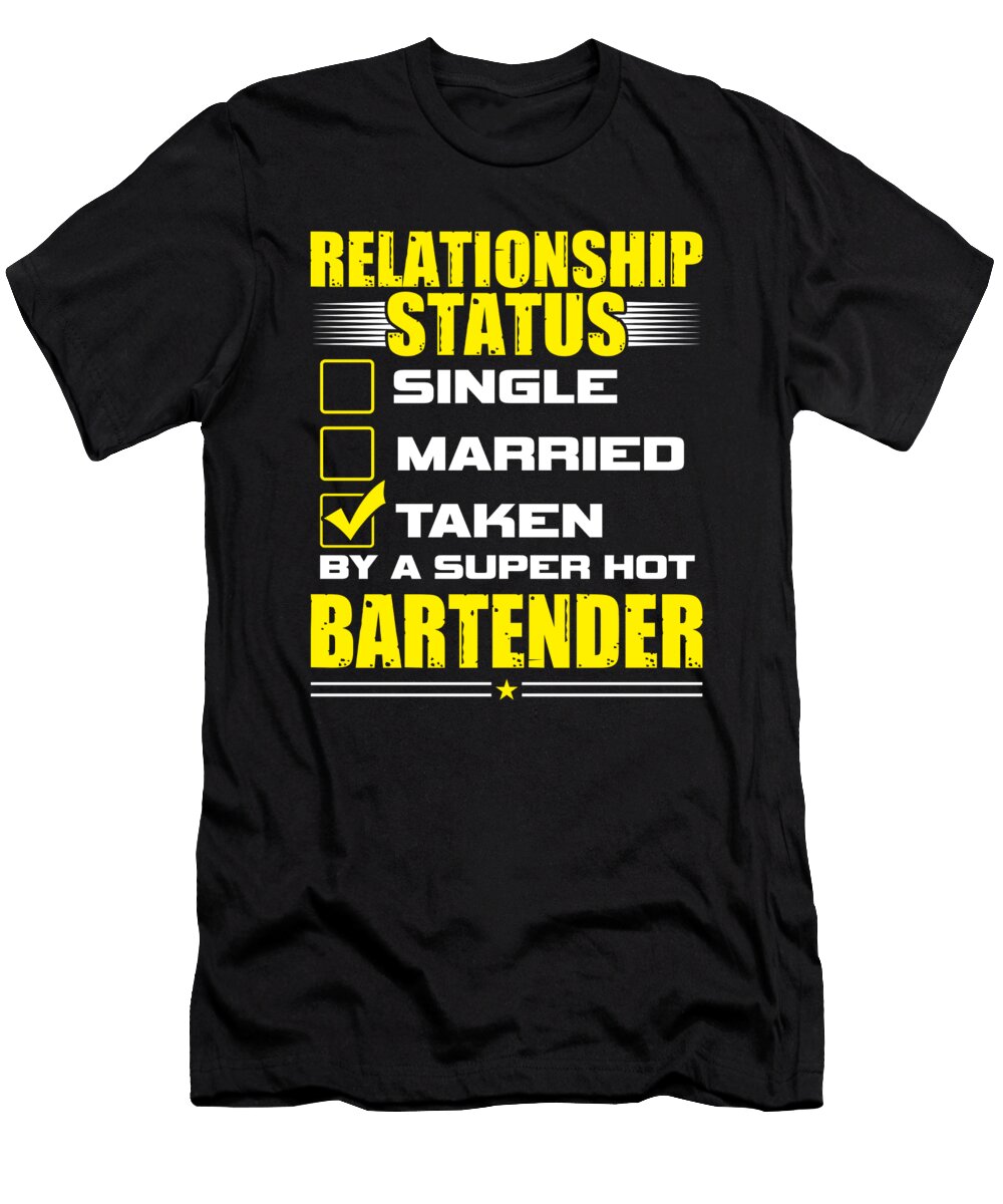 2 Funny His and Her Gift Idea Bartender Relationship Status Haselshirt T-Shirt