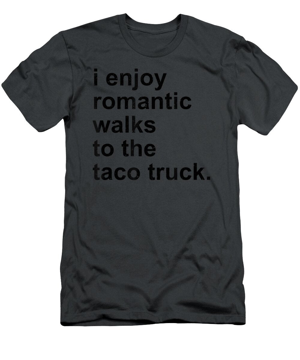 2 I Enjoy Romantic Walks to the Food Truck Anh Nguyen T-Shirt