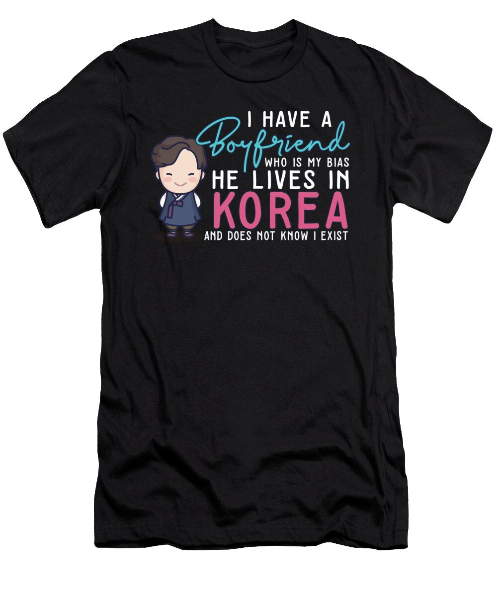 2 I Have a Boyfriend Kpop Idol Fan K Drama Lover I Love Korea Maximus Designs T-Shirt