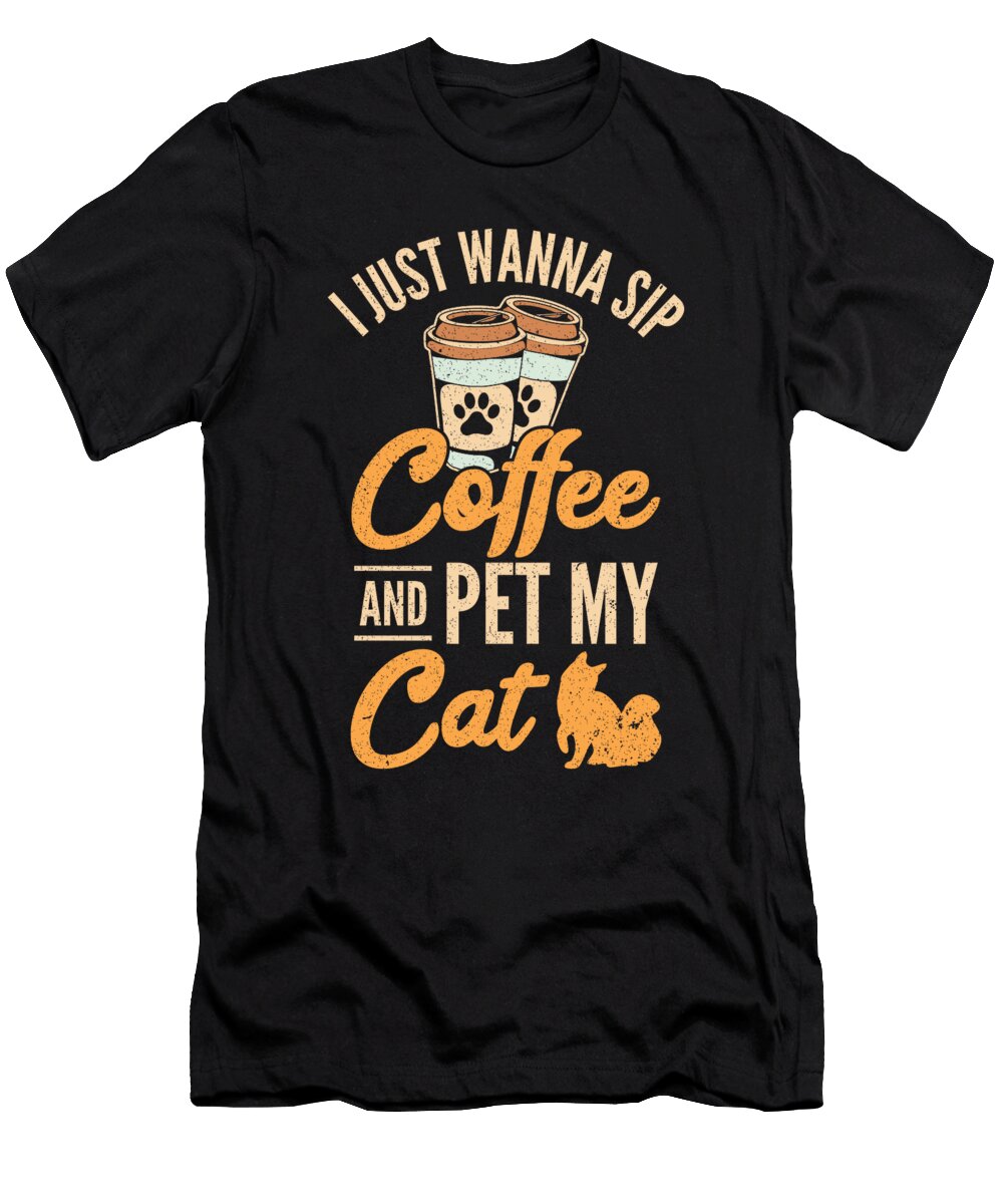 2 I Just Wanna Sip Coffee and Pet My Cat Toms Store T-Shirt