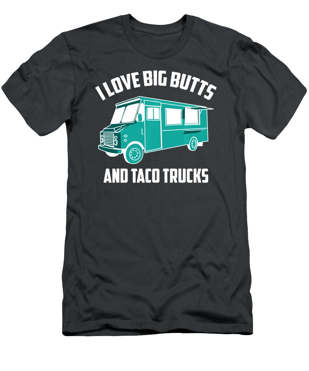2 I Love Big Buttes and Taco Trucks Anh Nguyen T-Shirt