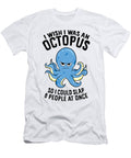 2 I Wish I Was an Octopus Slap 8 People At Once Funny Octopus Eq Designs T-Shirt