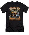 2 Im a Trucker Dad Just Like a Normal Dad Except Much Cooler Do Tran Quang T-Shirt