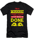 2 Im a Trucker Dont Stop Tired Stop When Done Gift Haselshirt T-Shirt