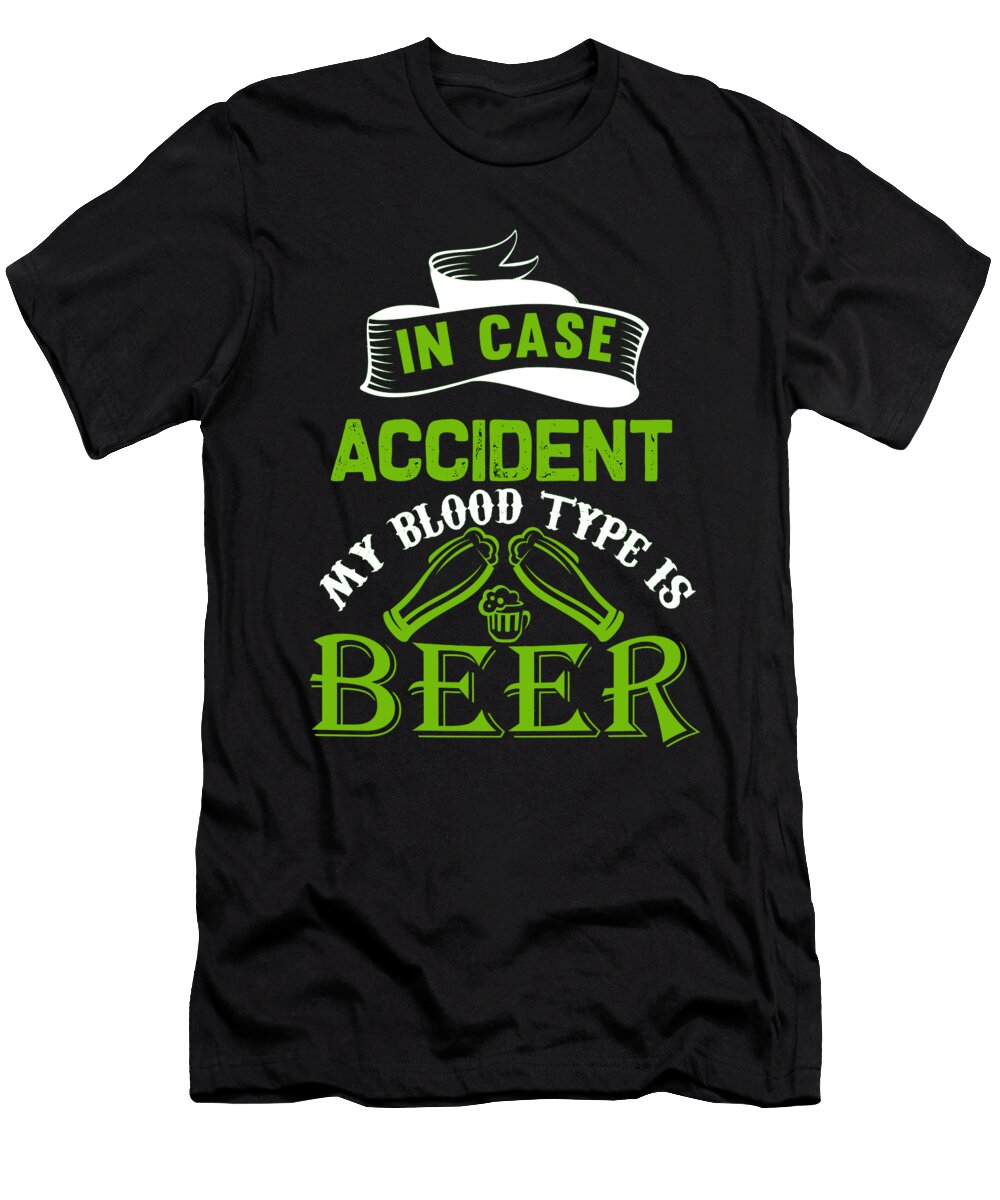 2 in Case of Accident My Blood Type Is Beer Calnyto T-Shirt