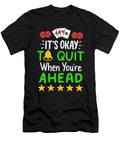 2 It Is Ok to Quit Gift David Schuele Art T-Shirt