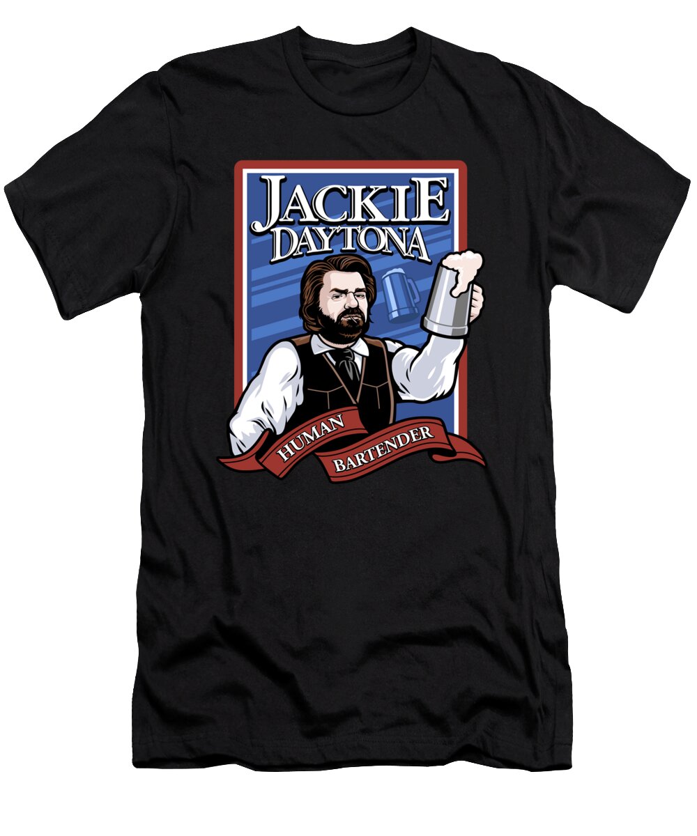 2 Jackie Daytona Regular Human Bartender Roya Steward T-Shirt