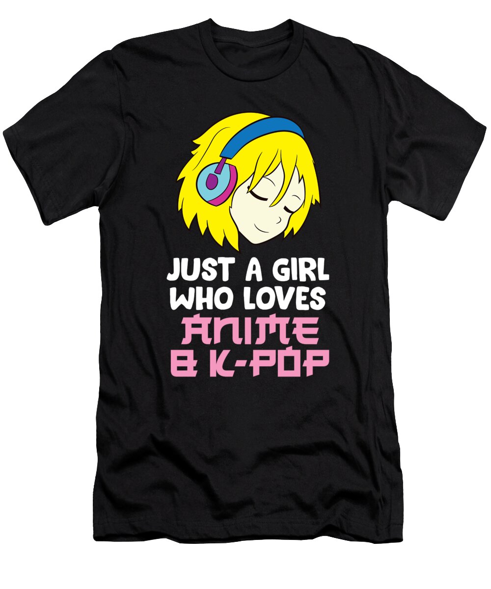 2 Just a Girl Who Loves Anime and K Pop Eq Designs T-Shirt
