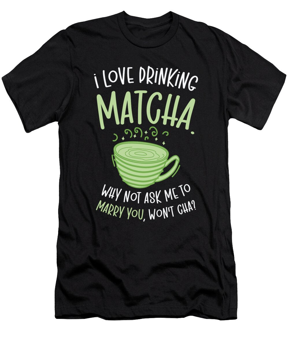 2 Matcha Lover Wedding Matcha Tea Pick Up Lines Toms Store T-Shirt