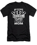 2 My Favorite Baseball Player Calls Me Mom Tinh Tran Le Thanh T-Shirt