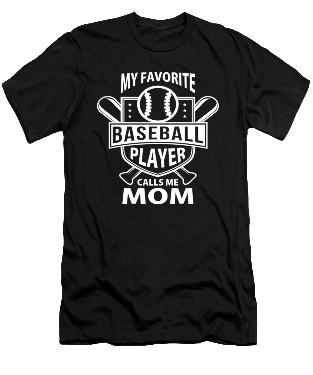 2 My Favorite Baseball Player Calls Me Mom Tinh Tran Le Thanh T-Shirt