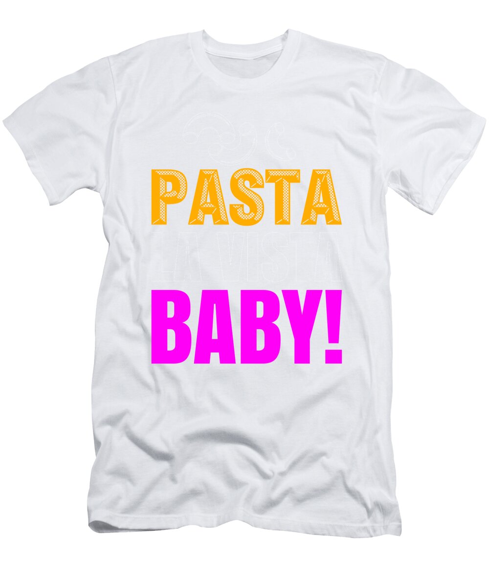 2 Pasta LA Vista Pasta Lover Macaroni Kanig Designs T-Shirt