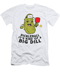 2 Pickleball Its Kind of a Big Dill Pickles Pun Pickleball Eq Designs T-Shirt