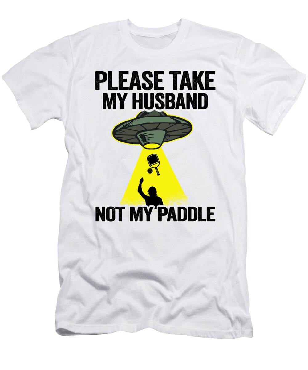 2 Please Take My Husband Not My Paddle Funny Pickleball Lisa Stronzi T-Shirt