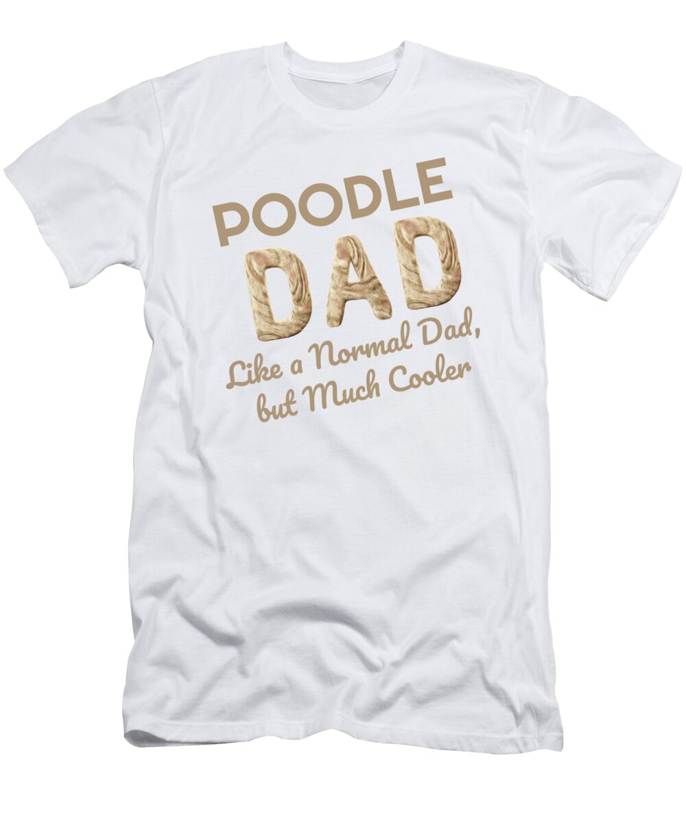 2 Poodle Dad Dog Lover Kanig Designs T-Shirt