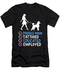 2 Poodle Mom Tattooed Educated Employed Pet Dog Mama Haselshirt T-Shirt