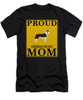 2 Proud Siberian Husky Mom Jose O T-Shirt