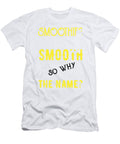 2 Smoothies Arent Smooth So Why the Name Kanig Designs T-Shirt