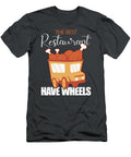 2 the Best Restaurants Have Wheels Anh Nguyen T-Shirt