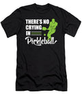 2 Theres No Crying in Pickleball Sport Gift Haselshirt T-Shirt