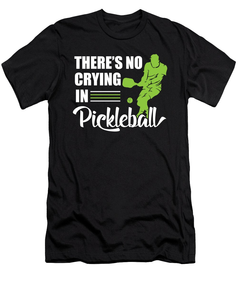 2 Theres No Crying in Pickleball Sport Gift Haselshirt T-Shirt