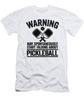 2 Warning May Spontaneously Start Talking About Pickleball Funny Pickleball Lisa Stronzi T-Shirt