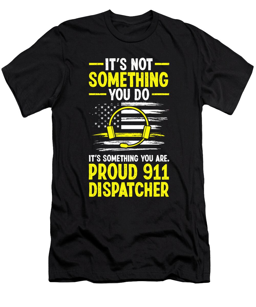 2 You Do Something Proud 911 Dispatcher Policeman Florian Dold Art T-Shirt