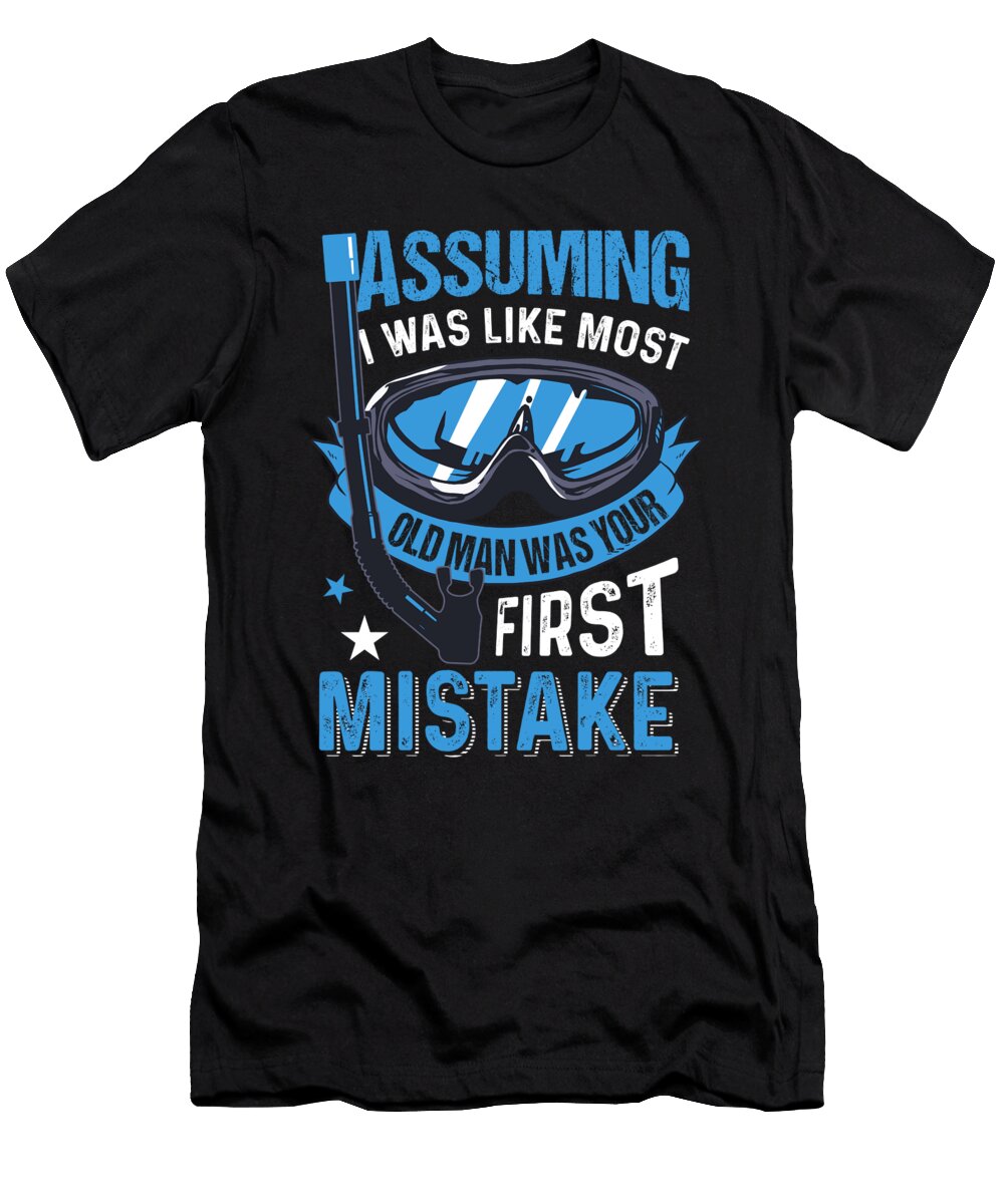 21 Scuba Diving Diver Funny Dive Slogan Organicfoodempire T-Shirt