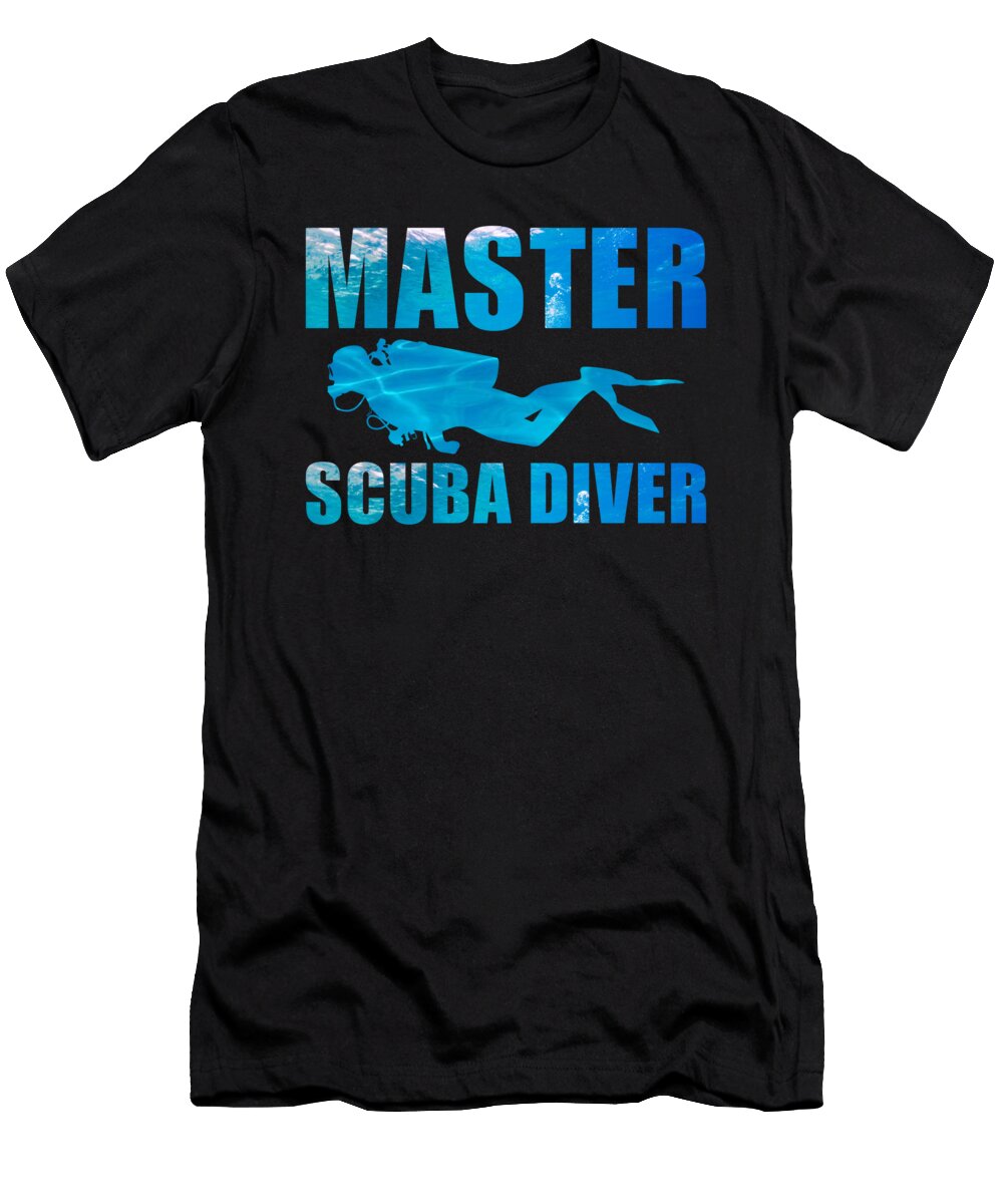 24 Scuba Diving Diver Funny Dive Slogan Organicfoodempire T-Shirt