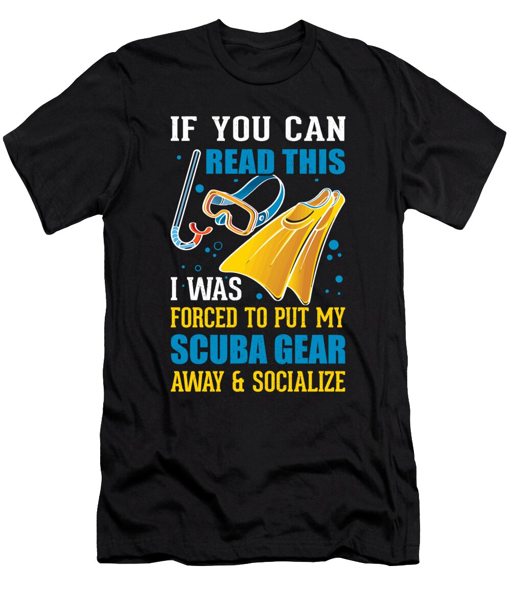 29 Scuba Diving Diver Funny Dive Slogan Organicfoodempire T-Shirt