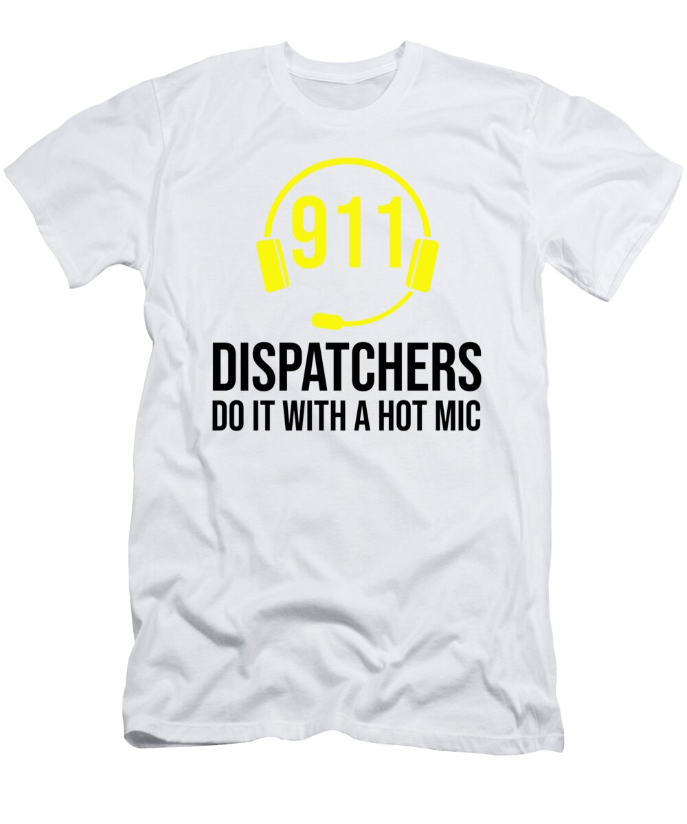 3 911 Dispatchers Do It with a Hot Mic Policeman Florian Dold Art T-Shirt
