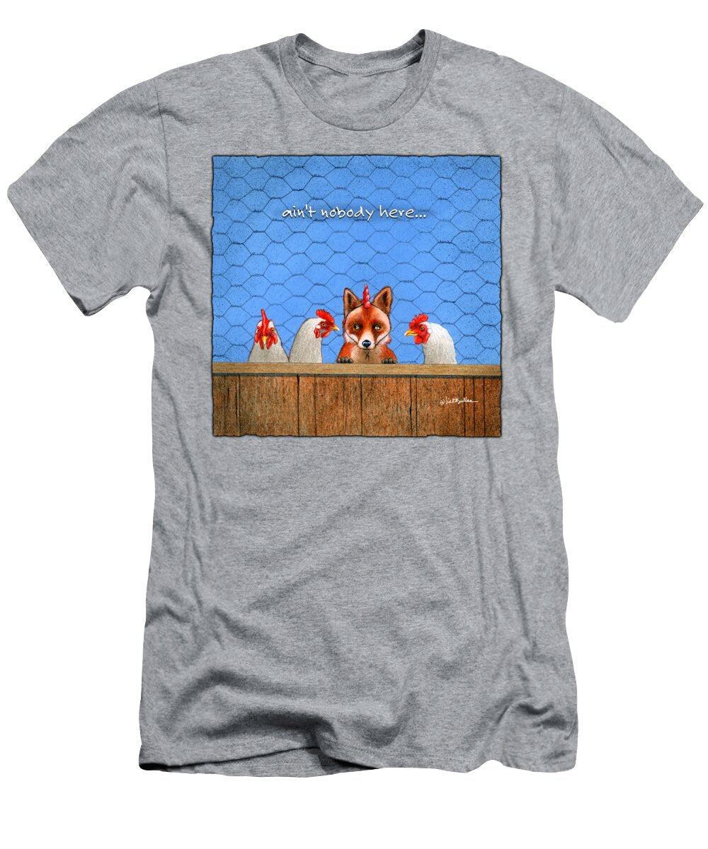3 Aint Nobody Here Will Bullas T-Shirt