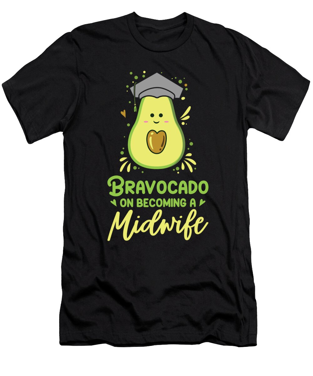 3 Bravocado on Becoming a Midwife Birth Assistant Toms Store T-Shirt