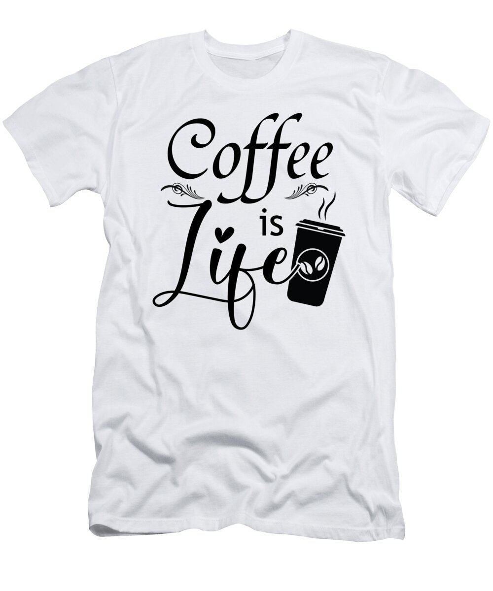 3 Coffee Is Life Th T-Shirt