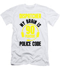 3 Dispatcher My Brain Is 90 Percent Police Code 911 Florian Dold Art T-Shirt