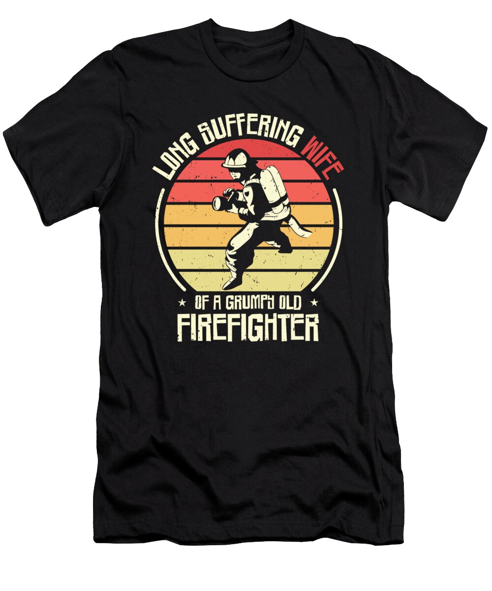 3 Firefighting Wife Grumpy Old Firefighter Toms Store T-Shirt