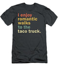 3 I Enjoy Romantic Walks to the Food Truck Anh Nguyen T-Shirt