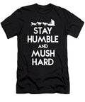 3 Mushing Mush Musher Funny Dog Sledding Me T-Shirt