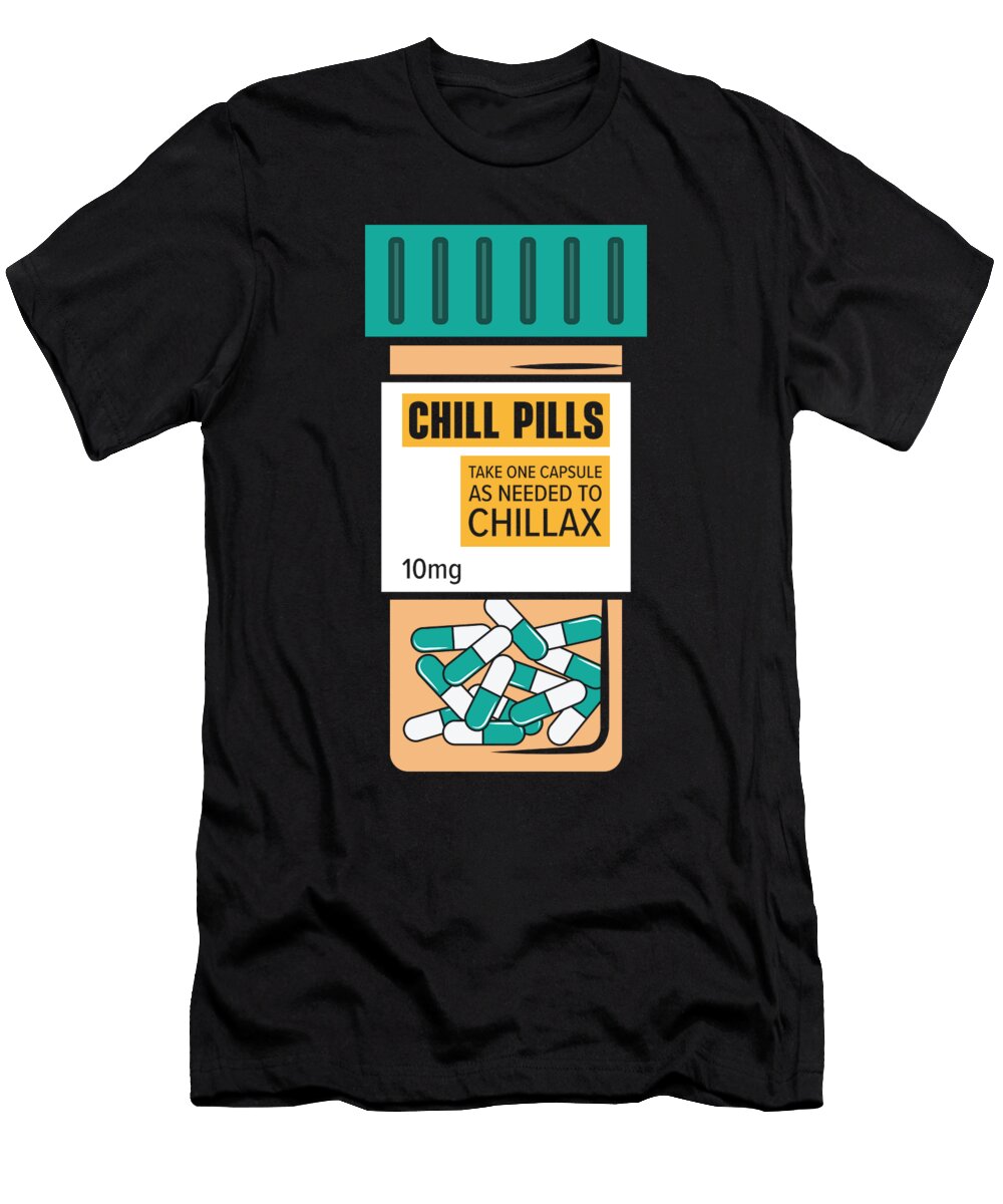 3 Nurse Chill Pill Medical Relax Toms Store T-Shirt