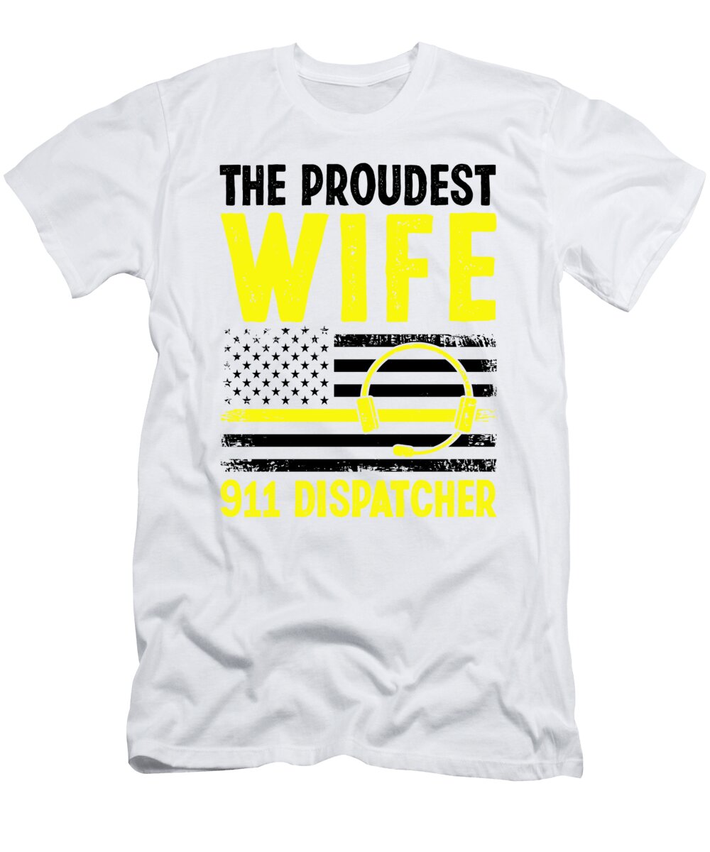 3 Proudest Wife 911 Dispatcher Headset American Flag Florian Dold Art T-Shirt