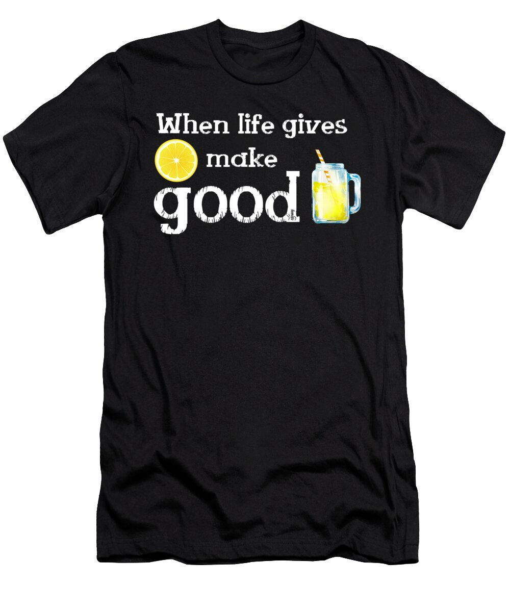3 When Life Gives Lemon Make Good Lemonade and Enjoy Its Taste to the Bottom Upsee Something Positive in Current Situation and Use That in Your Favour Turn Challenges in Funny Cute Moments Ollo Way T-Shirt