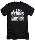 3 Whiskey Drinker Life Begins After Drinking Whiskey Kanig Designs T-Shirt